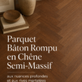 Un intérieur chaleureux avec du parquet bâton rompu en chêne semi-massif