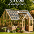 Serre en bois d'exception dans un jardin verdoyant, offrant un espace idéal pour les plantes.