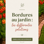 Différentes bordures de jardin en bois et métal pour embellir l'espace extérieur