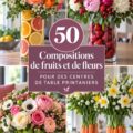 Arrangement printanier de fleurs et fruits colorés sur une table