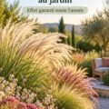 Un jardin vibrant avec des graminées ornementales ajoutant texture et mouvement.